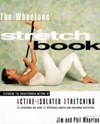 The Whartons' Stretch Book - Jim Wharton, Phil Wharton
