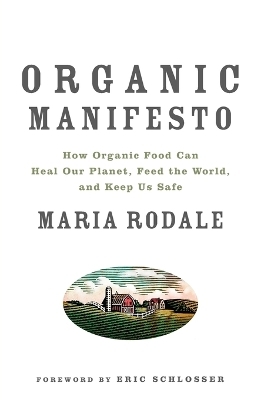 Organic Manifesto - Maria Rodale