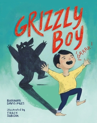 Grizzly Boy - Barbara Davis-Pyles