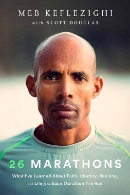 26 Marathons - Meb Keflezighi, Scott Douglas