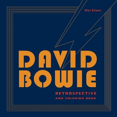 David Bowie Retrospective and Coloring Book - Mel Elliott