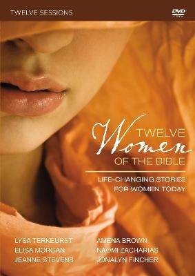 Twelve Women of the Bible Video Study - Lysa TerKeurst, Elisa Morgan, Amena Brown, Jonalyn Grace Fincher, Jeanne Stevens