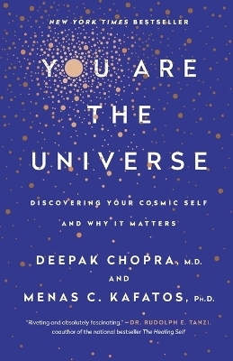 You Are the Universe - Deepak Chopra, Menas C. Kafatos