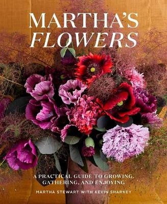 Martha's Flowers - Martha Stewart, Kevin Sharkey