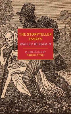 The Storyteller Essays - Walter Benjamin