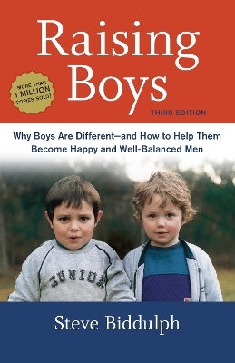 Raising Boys, Third Edition - Steve Biddulph