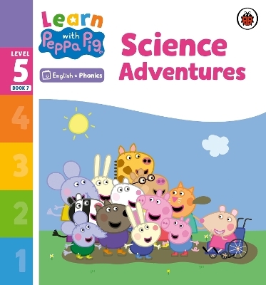 Learn with Peppa Phonics Level 5 Book 7 &ndash; Science Adventures (Phonics Reader) -  Peppa Pig