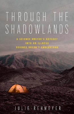 Through the Shadowlands - Julie Rehmeyer