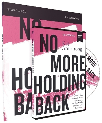 No More Holding Back Study Guide with DVD - Kat Armstrong
