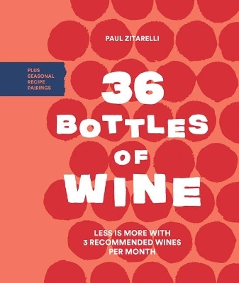36 Bottles of Wine - Paul Zitarelli