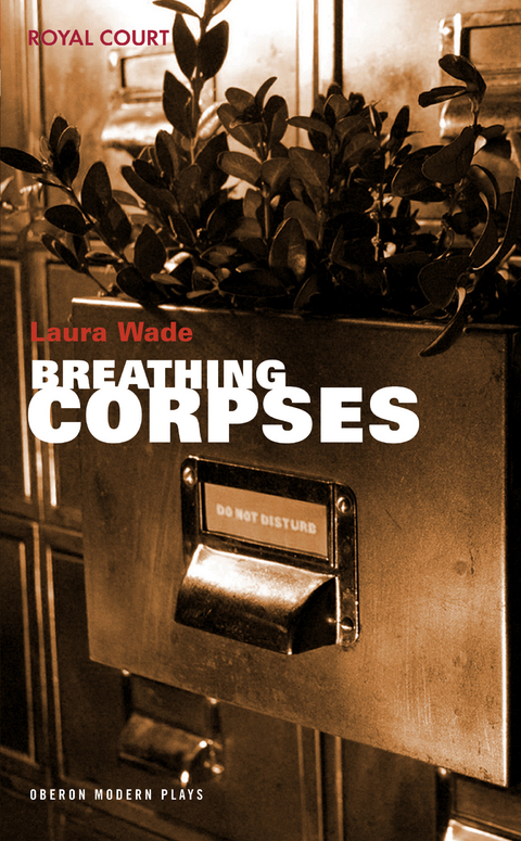 Breathing Corpses -  Laura Wade