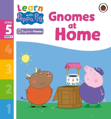 Learn with Peppa Phonics Level 5 Book 8 &ndash; Gnomes at Home (Phonics Reader) -  Peppa Pig