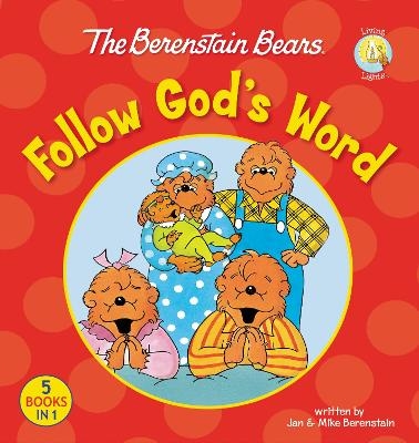 The Berenstain Bears Follow God's Word - Jan Berenstain, Mike Berenstain