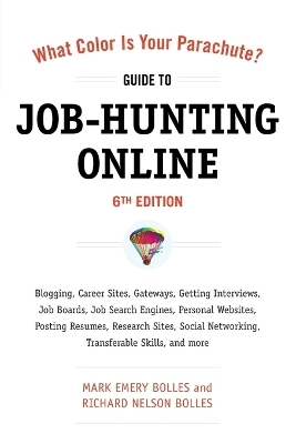 What Color Is Your Parachute? Guide to Job-Hunting Online, Sixth Edition