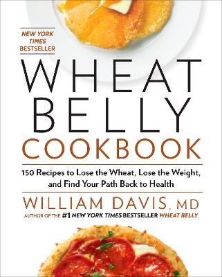 Wheat Belly Cookbook - William Davis