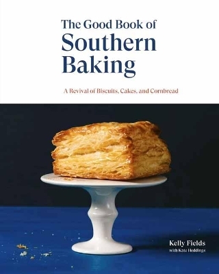 Good Book of Southern Baking - Kelly Fields