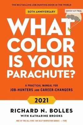 What Colour Is Your Parachute? 2021 - Richard N. Bolles, Katharine Brooks