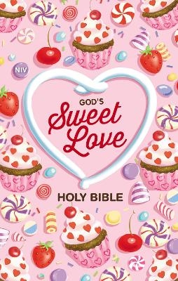 NIV, God's Sweet Love Holy Bible, Hardcover, Comfort Print