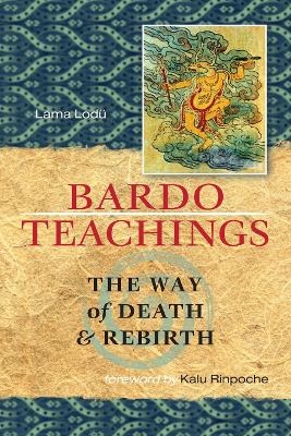 Bardo Teachings - Lama Lodu