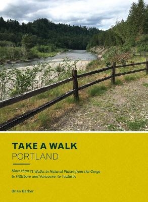 Take a Walk: Portland - Brian Barker