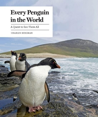 Every Penguin in the World - Charles Bergman