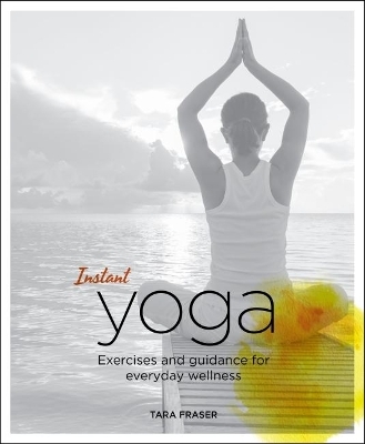 Instant Yoga - Tara Fraser