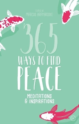 365 Ways to Find Peace - 