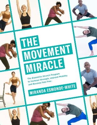 The Movement Miracle - Miranda Esmonde-White