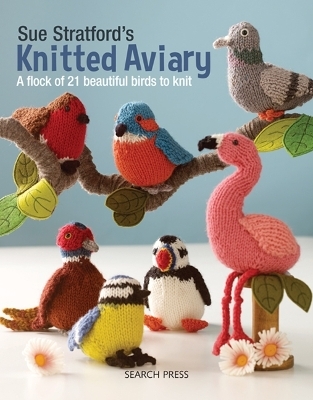 Sue Stratford’s Knitted Aviary - Sue Stratford