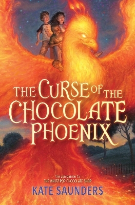 The Curse of the Chocolate Phoenix - Kate Saunders