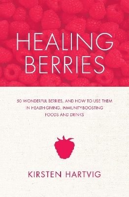 Healing Berries - Kirsten Hartvig