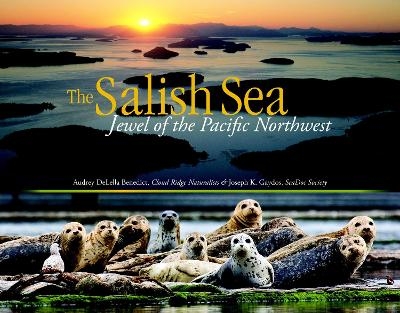 The Salish Sea - Audrey Delella Benedict, Joseph K. Gaydos