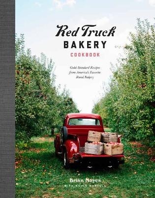 Red Truck Bakery Cookbook - Brian Noyes