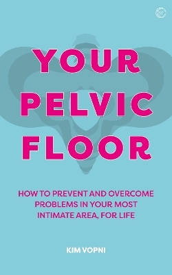 Your Pelvic Floor