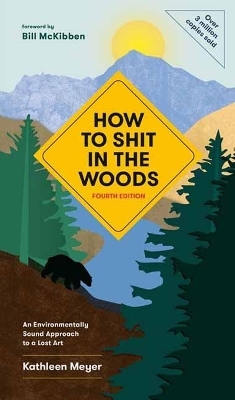 How to Shit in the Woods - Kathleen Meyer