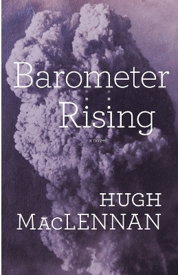 Barometer Rising - Hugh MacLennan