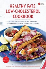 American Heart Association Healthy Fats, Low-Cholesterol Cookbook - American Heart Association