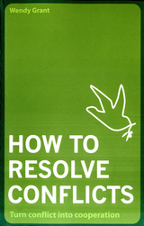 How To Resolve Conflicts -  Wendy Grant