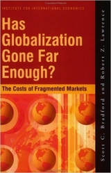 Has Globalization Gone Far Enough? - Scott Bradford, Robert Lawrence