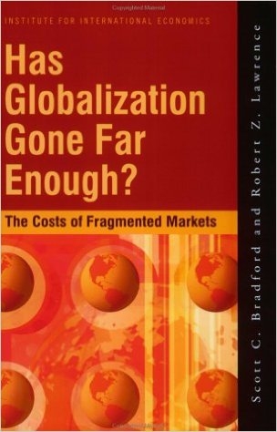 Has Globalization Gone Far Enough? - Scott Bradford, Robert Lawrence
