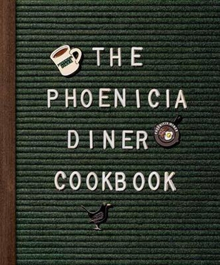Phoenicia Diner Cookbook