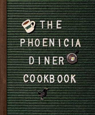 Phoenicia Diner Cookbook - Mike Cioffi, Chris Bradley