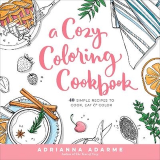 A Cozy Coloring Cookbook