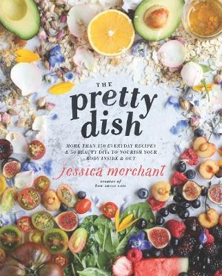 The Pretty Dish - Jessica Merchant