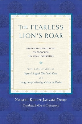 The Fearless Lion's Roar - Nyoshul Khenpo