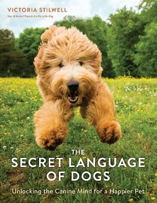 The Secret Language of Dogs - Victoria Stilwell