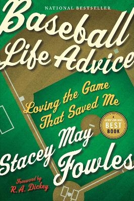 Baseball Life Advice - Stacey May Fowles