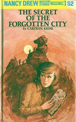 Nancy Drew 52: the Secret of the Forgotten City - Carolyn Keene