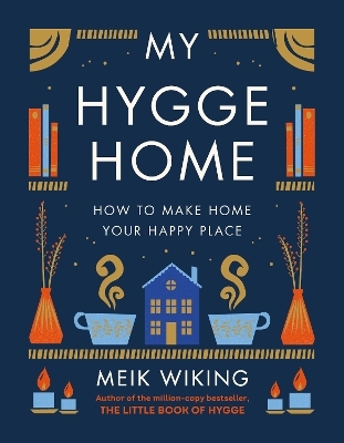 My Hygge Home - Meik Wiking