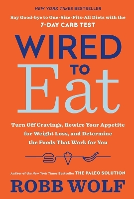 Wired to Eat - Robb Wolf